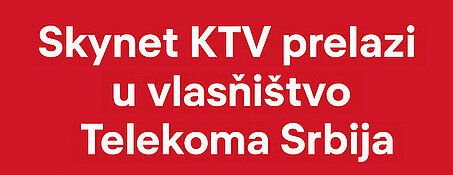 Skynet KTV prelazi u vlasništvo Telekoma Srbija od 1. avgusta 2025.